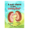 Livro A que cheira o teu coração?