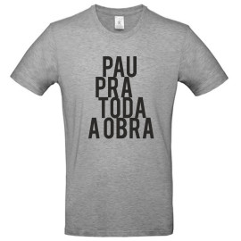 Pau pra toda a obra t-shirt