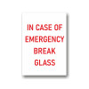 In case of emergency break glass