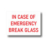 In case of emergency break glass